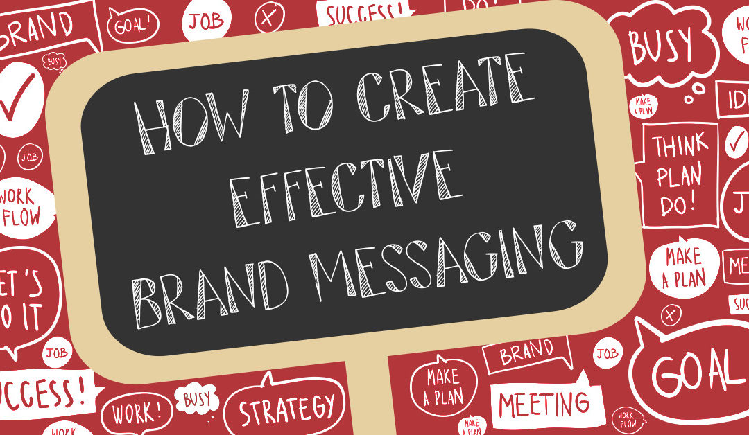 Brand Messaging- The Crux of a Brand