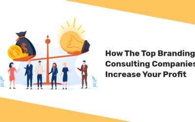 How The Top Branding Consulting Companies Increase Your Profit