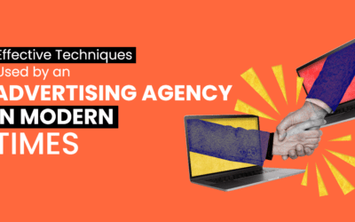 Effective Techniques Used by an Advertising Agency in Modern Times